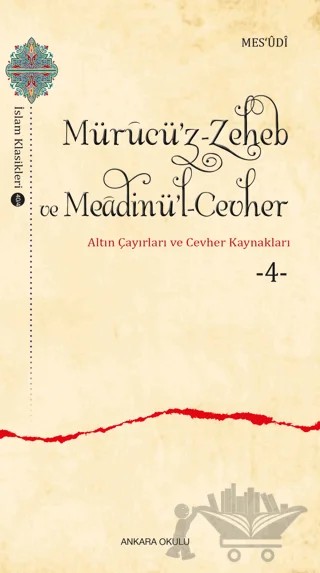 Mürucü’z-Zeheb ve Meadinü’l-Cevher – Mesudi – Ankara Okulu Yayınları kitap kapağı