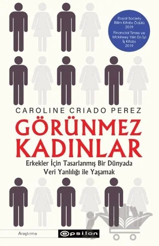 Görünmez Kadınlar – Caroline Criado Perez – Epsilon Yayınevi kitap kapağı