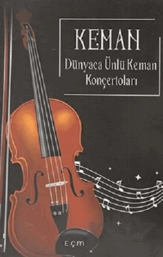 Dünyaca Ünlü Keman Konçertoları – Kolektif – EÇM Yayınları kitap kapağı
