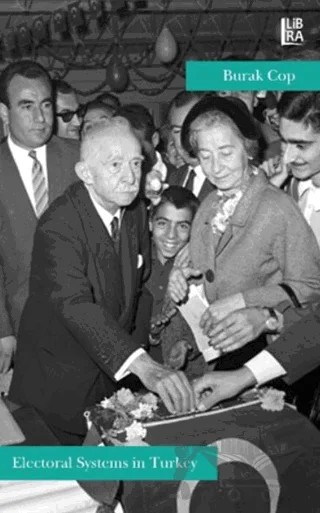 Electoral Systems in Turkey – Burak Cop – Libra Yayınları kitap kapağı