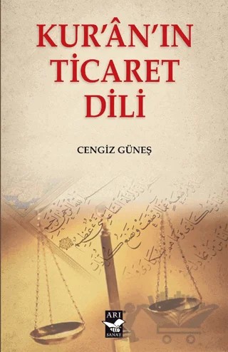 Kuranın Ticaret Dili – Cengiz Güneş – Arı Sanat Yayınevi kitap kapağı