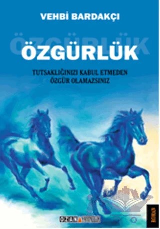 Özgürlük – Vehbi Bardakçı – Ozan Yayıncılık kitap kapağı