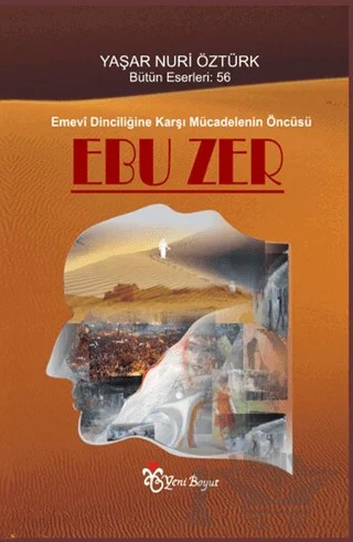 Emevi Dinciliğine Karşı Mücadelenin Öncüsü: Ebuzer – Yaşar Nuri Öztürk – Yeni Boyut Yayınları kitap kapağı