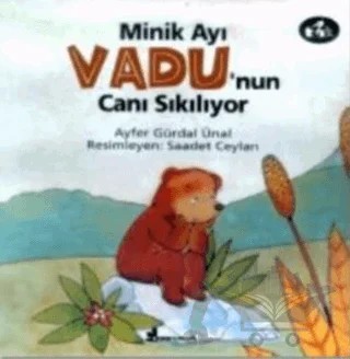 Minik Ayı Vadu’nun Canı Sıkılıyor – Ayfer Gürdal Ünal – Çınar Yayınları kitap kapağı