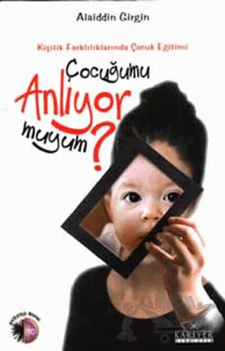 Çocuğumu Anlıyor muyum? – Alaiddin Girgin – Kariyer Yayınları kitap kapağı