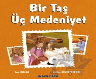 Bir Taş Üç Medeniyet – Sare Bilgen – Multibem Yayınları kitap kapağı