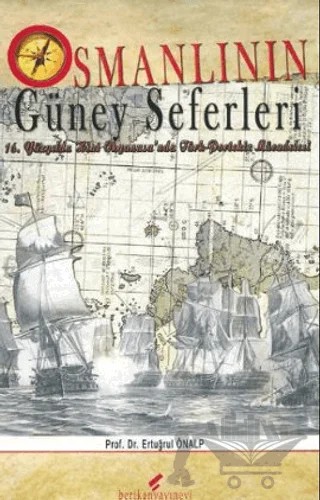 Osmanlı’nın Güney Seferleri – Ertuğrul Önalp – Berikan Yayınevi kitap kapağı