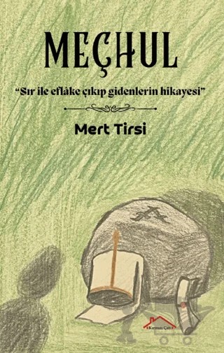 Meçhul – Mert Tirsi – Kırmızı Çatı Yayınları kitap kapağı