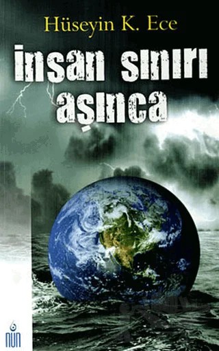 İnsan Sınırı Aşınca – Hüseyin K. Ece – Nun Yayıncılık kitap kapağı