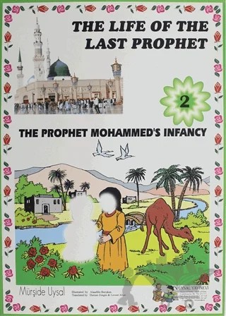 The Prophet Mohammed's Infacy - The Life Of The Last Prophet 2 – Mürşide Uysal – Uysal Yayınevi kitap kapağı