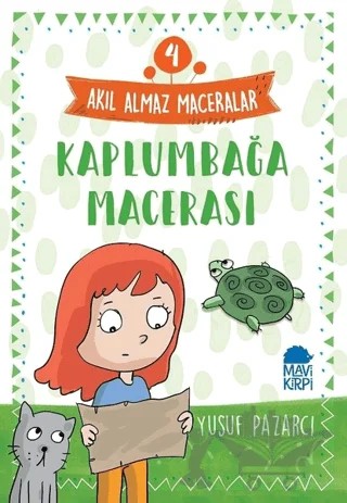 Kaplumbağa Macerası - Akıl Almaz Maceralar 4 – Yusuf Pazarcı – Mavi Kirpi Yayınları kitap kapağı