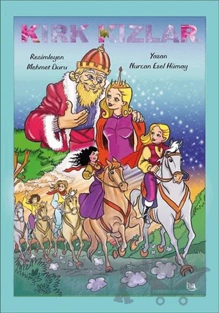 Kırk Kızlar – Nurcan Ezel Hümay – Başak Ajans Yayınları kitap kapağı