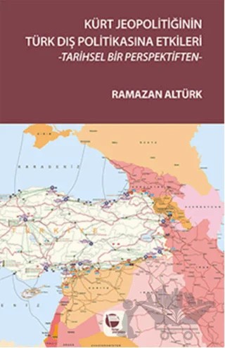 Kürt Jeopolitiğinin Türk Dış Politikasına Etkileri – Ramazan Altürk – Belge Yayınları kitap kapağı