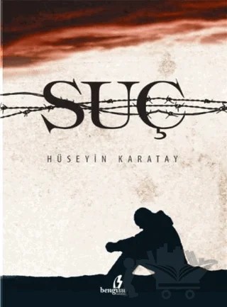 Suç – Hüseyin Karatay – Bengisu Yayınları kitap kapağı