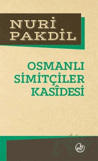 Osmanlı Simitçiler Kasidesi – Nuri Pakdil – Edebiyat Dergisi Yayınları kitap kapağı