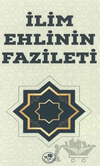 İlim Ehlinin Fazileti – Kolektif – Fazilet Neşriyat kitap kapağı