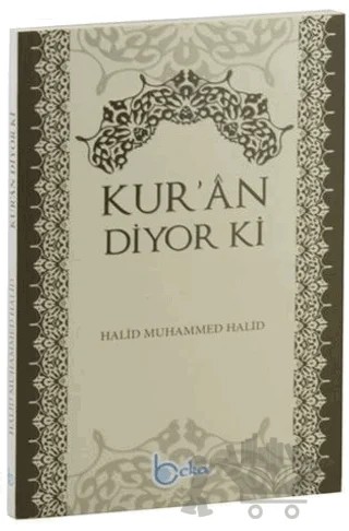 Kur'an Diyor ki – Halid Muhammed Halid – Beka Yayınları kitap kapağı