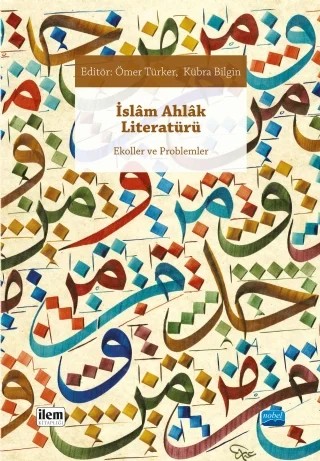 İSLÂM AHLÂK LİTERATÜRÜ - Ekoller ve Problemler – Hümeyra Özturan, Müstakim Arıcı, İdris CEVAHİR, Eşref Altaş, Hacı Bayram Başer, Harun Kuşlu, Osman Demir, Cahid Şenel – İLEM Yayınları kitap kapağı