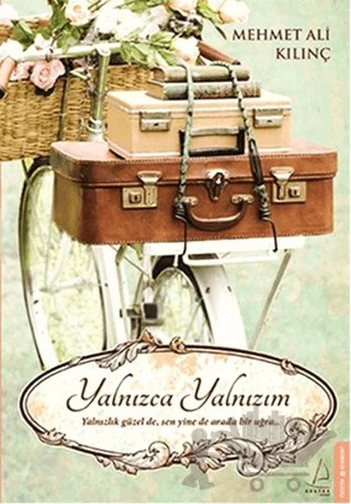 Yalnızca Yalnızım – Mehmet Ali Kılınç – Destek Yayınları kitap kapağı