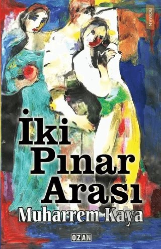 İki Pınar Arası – Muharrem Kaya – Ozan Yayıncılık kitap kapağı