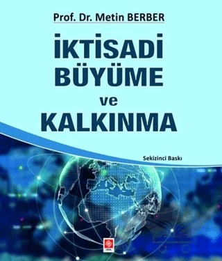 İktisadi Büyüme ve Kalkınma – Metin Berber – Ekin Basım Yayın kitap kapağı