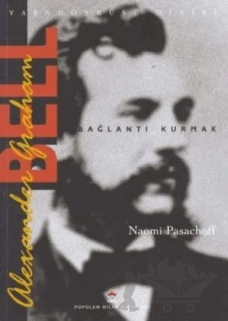 Alexander Graham Bell Bağlantı Kurmak – Naomi Pasachoff – TÜBİTAK Yayınları kitap kapağı