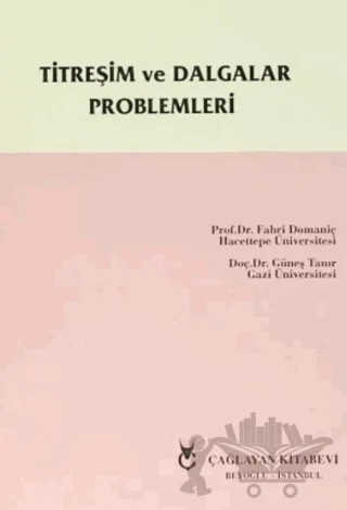 Titreşim ve Dalgalar Problemleri – Fahri Domaniç, Güneş Tanır – Çağlayan Kitabevi kitap kapağı