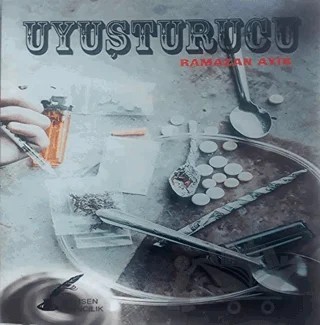 Uyuşturucu – Ramazan Ayık – Şahsen Yayıncılık kitap kapağı