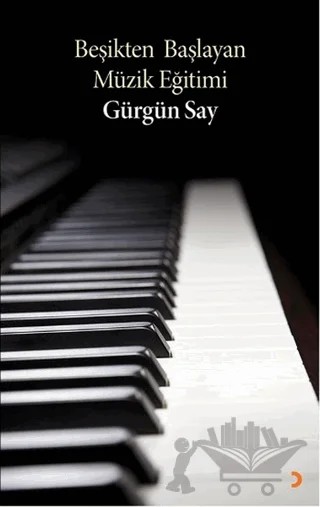 Beşikten Başlayan Müzik Eğitimi – Gürgün Say – Cinius Yayınları kitap kapağı