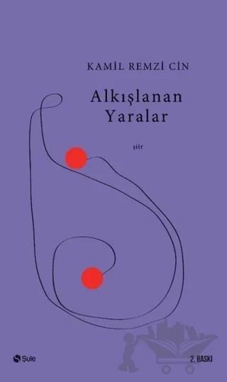 Alkışlanan Yaralar – Kamil Remzi Cin – Şule Yayınları kitap kapağı