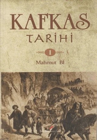 Kafkas Tarihi 1 – Mahmut Bi – Berikan Yayınevi kitap kapağı