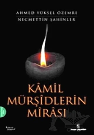 Kamil Mürşidlerin Mirası – Ahmed Yüksel Özemre, Necmeddin Şahiner – İnsan Yayınları kitap kapağı