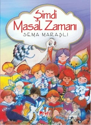 Şimdi Masal Zamanı – Sema Maraşlı – Profil Çocuk kitap kapağı