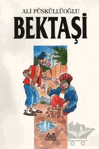 Bektaşi – Ali Püsküllüoğlu – Arkadaş Yayınları kitap kapağı