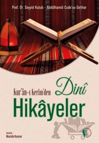 Kur'an-ı Kerim'den Dini Hikayeler – Abdülhamid Cude'es Sehhar, Seyyid Kutub – Kampanya Kitapları - Erkam kitap kapağı