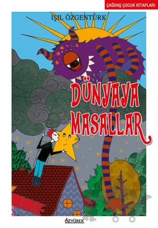 Dünya’ya Masallar – Işıl Özgentürk – Özyürek Yayınları kitap kapağı