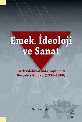 Emek, İdeoloji ve Sanat – İlker İşler – Grafiker Yayınları kitap kapağı