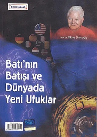Batı’nın Batışı ve Dünyada Yeni Ufuklar – Oktay Sinanoğlu – Bilim & Gönül Yayınevi kitap kapağı