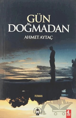 Gün Doğmadan – Ahmet Aytaç – Fener Yayınları kitap kapağı