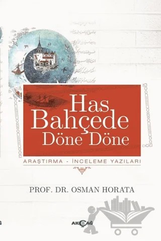 Has Bahçede Döne Döne – Osman Horata – Akçağ Yayınları kitap kapağı