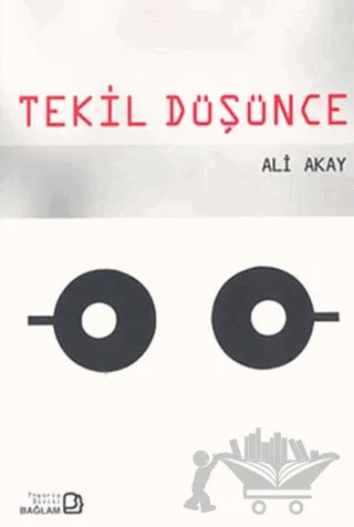 Tekil Düşünce – Ali Akay – Bağlam Yayınları kitap kapağı