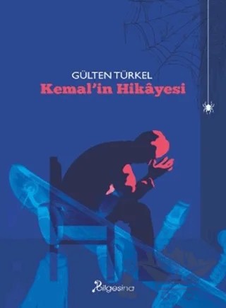 Kemal'in Hikayesi – Gülten Türkel – Bilgesina Yayınları kitap kapağı