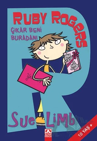 Ruby Rogers: Çıkar Beni Buradan! – Sue Limb – Altın Kitaplar kitap kapağı