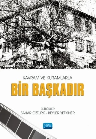 Kavram ve Kuramlarla BİR BAŞKADIR – Ali Murat Kırık, Ayşe Dilara Bostan, Bahar Öztürk, Beyler Yetkiner, Dilar Diken Yücel, Ebrar Şengül Aydın, Ferhat Kaçar, Gülhan İlik, Selma Taşoluk, Semra Kotan – Nobel Akademik Yayıncılık kitap kapağı