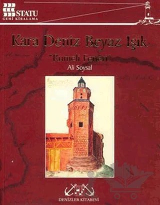 Kara Deniz Beyaz Işık "Rumeli Feneri" – Ali Soysal – Denizler Kitabevi kitap kapağı