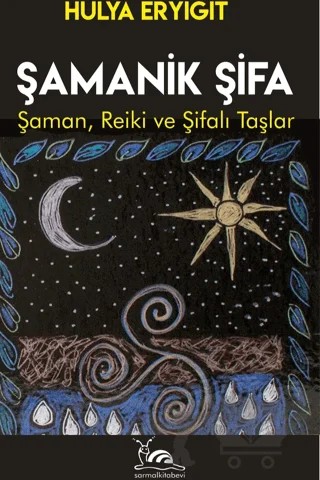 Şamanik Şifa – Hülya Eryiğit – Sarmal Kitabevi kitap kapağı