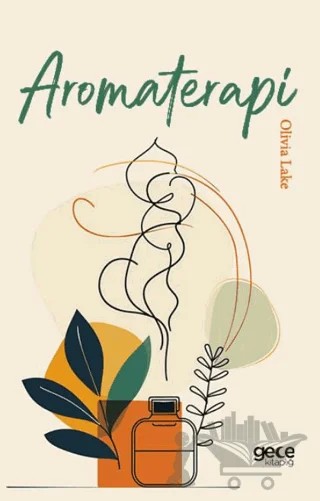 Aromaterapi – Olivia Lake – Gece Kitaplığı kitap kapağı