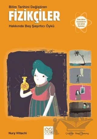 Bilim Tarihini Değiştiren Fizikçiler Hakkında Beş Şaşırtıcı Öykü – Nury Vittachi – 1001 Çiçek Kitaplar kitap kapağı