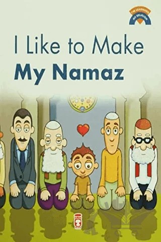 I Like To Make My Namaz – Ömer Baldık – Timaş Publishing kitap kapağı