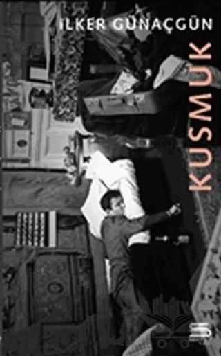 Kusmuk – İlker Günaçgün – Servet Yayınevi kitap kapağı